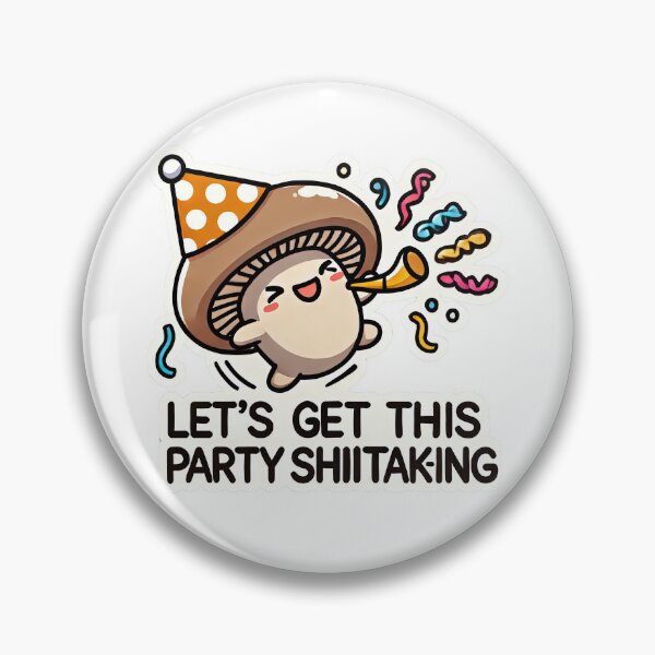 Item preview, Let's Get this Party Shiitak-ing designed and sold by root-n-render.
