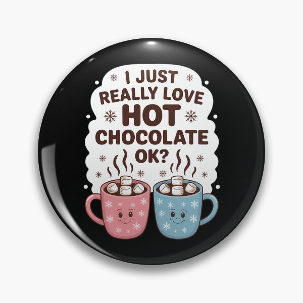 Item preview, I Just Really Love Hot Chocolate OK - Cute Hot Cocoa Lover designed and sold by PunkNation-Arts.