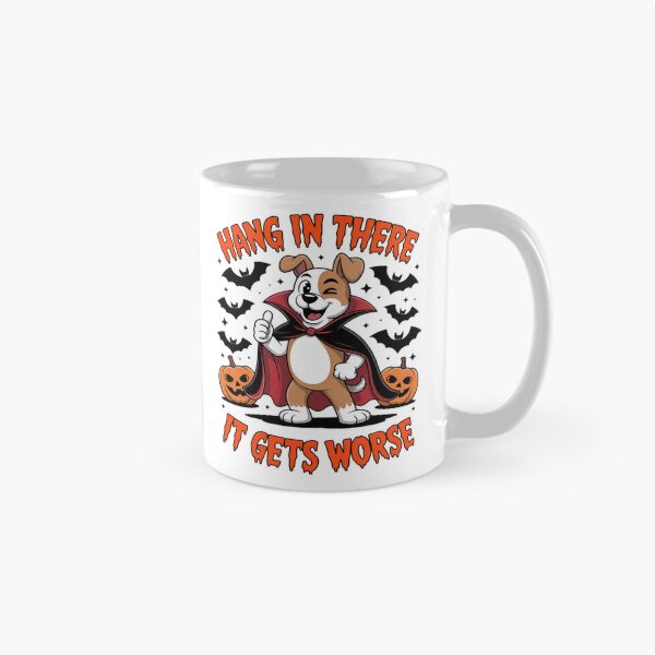 Item preview, Hang In There It Gets Worse Funny Halloween Dog designed and sold by StacyAntunez6.