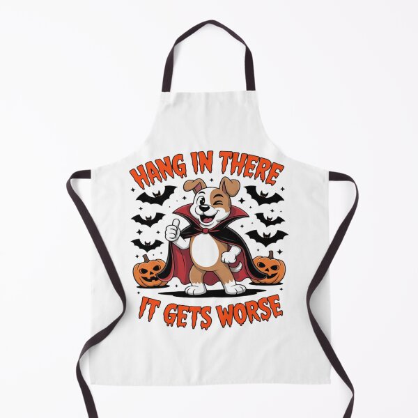 Item preview, Hang In There It Gets Worse Funny Halloween Dog designed and sold by StacyAntunez6.