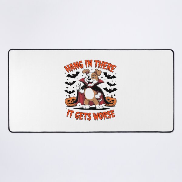 Item preview, Hang In There It Gets Worse Funny Halloween Dog designed and sold by StacyAntunez6.