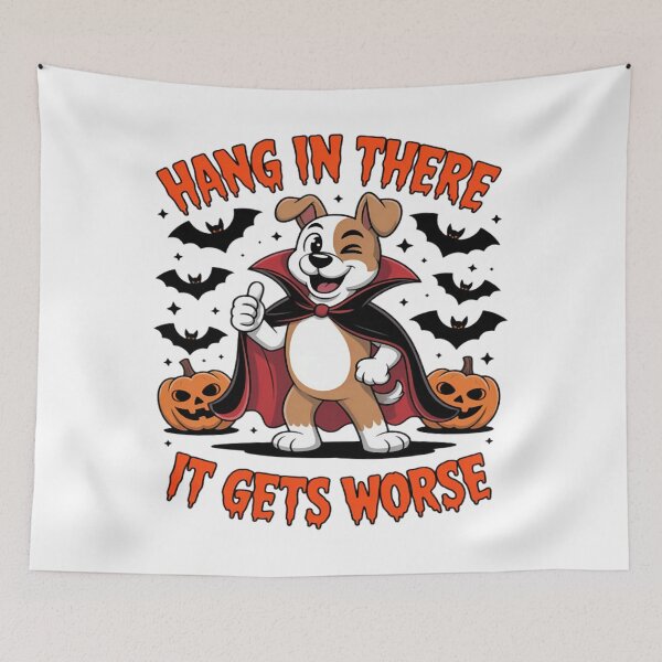 Item preview, Hang In There It Gets Worse Funny Halloween Dog designed and sold by StacyAntunez6.