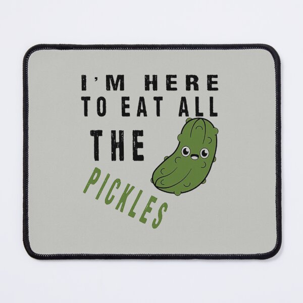 Item preview, I'm Here to Eat All the Pickles cute gift for her, present for mother and father designed and sold by IsaacBark.