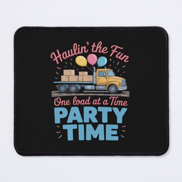Item preview, Haulin the Fun One Load at a Time Party Trucker designed and sold by ChristopherMil6.