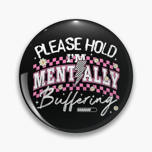 Item preview, Please Hold I'm Mentally Buffering designed and sold by studionelloe.
