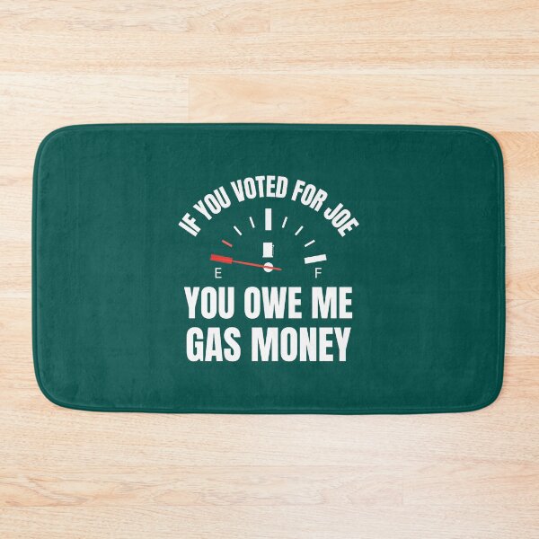 Item preview, Anti Biden Voted For Joe You Owe Me Gas Money Funny Politics designed and sold by LednerFreida.