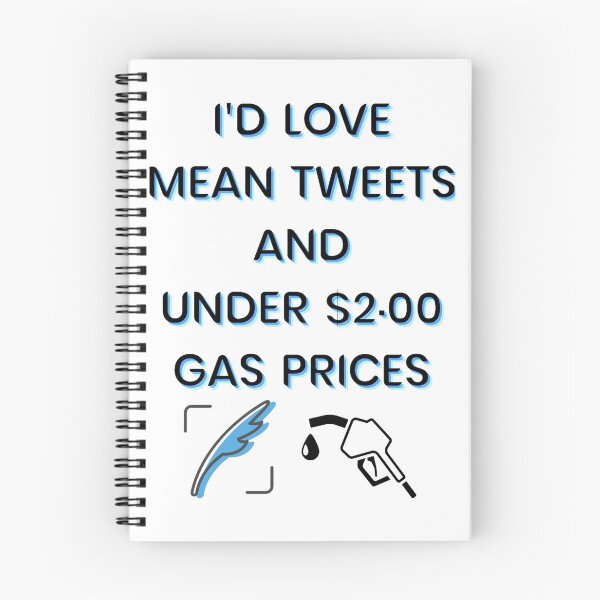 Item preview, Funny I_d Love Mean Tweets And Under $2.00 Gas Prices designed and sold by LednerFreida.