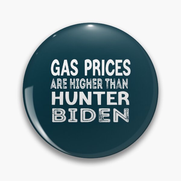 Item preview, funny quote ,Gas Prices Are Higher Than Hunter,womens,boys ,anti biden designed and sold by LednerFreida.