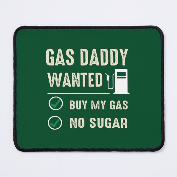 Item preview, Gas Daddy Wanted Funny Gas Price designed and sold by LednerFreida.
