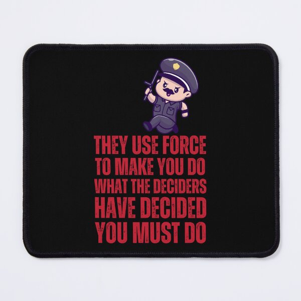 Item preview, They Use Force to Make You Do designed and sold by UNK-Fatigues.