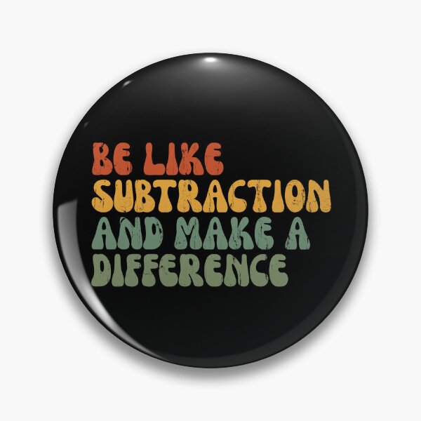 Item preview, Be Like Subtraction And Make A Difference designed and sold by eroseaillustrat.