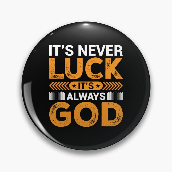Item preview, It's Never Luck It's Always God – Inspirational Typography designed and sold by MursalinDesigns.