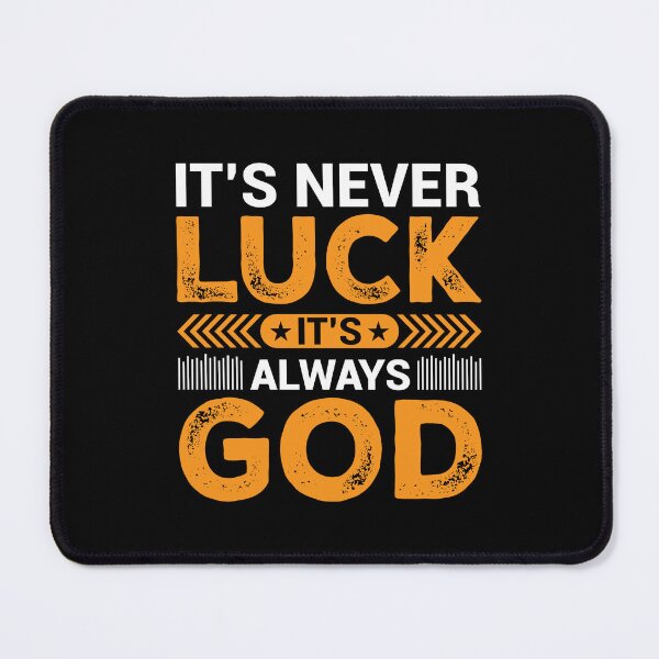 Item preview, It's Never Luck It's Always God – Inspirational Typography designed and sold by MursalinDesigns.
