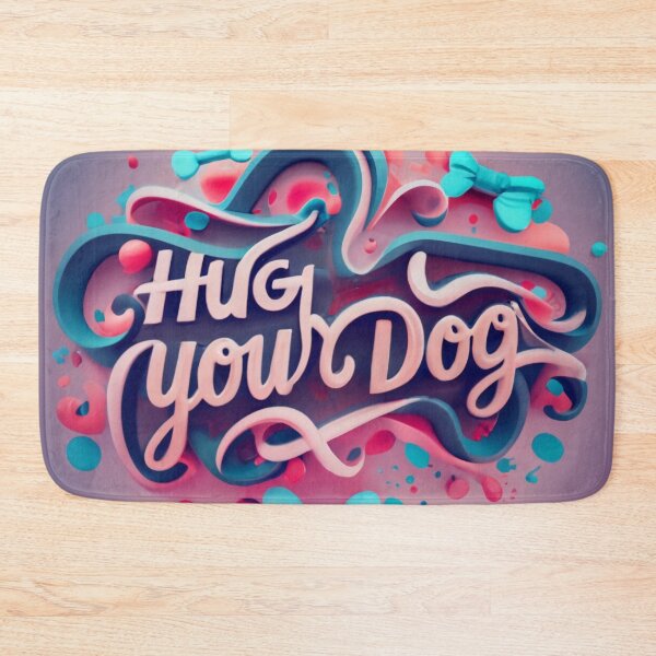 Item preview, HUG YOUR DOG – Short Cute Dog Phrase Design designed and sold by Cultradesign.
