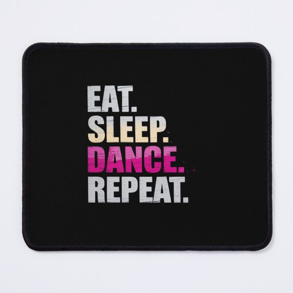 Item preview, Eat Sleep Dance Repeat designed and sold by khorbiasieno.
