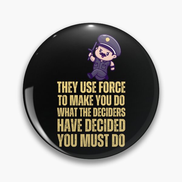 Item preview, They Use Force to Make You Do designed and sold by UNK-Fatigues.