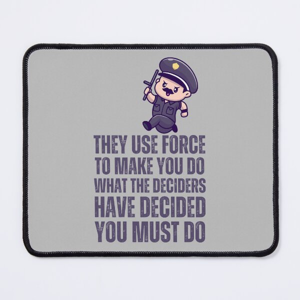 Item preview, They Use Force to Make You Do designed and sold by UNK-Fatigues.