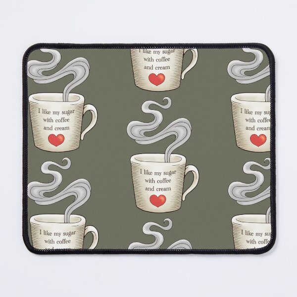 Item preview, I Like My Sugar with Coffee and Cream designed and sold by GoldaJakubowski.