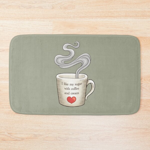Item preview, I Like My Sugar with Coffee and Cream   designed and sold by GoldaJakubowski.