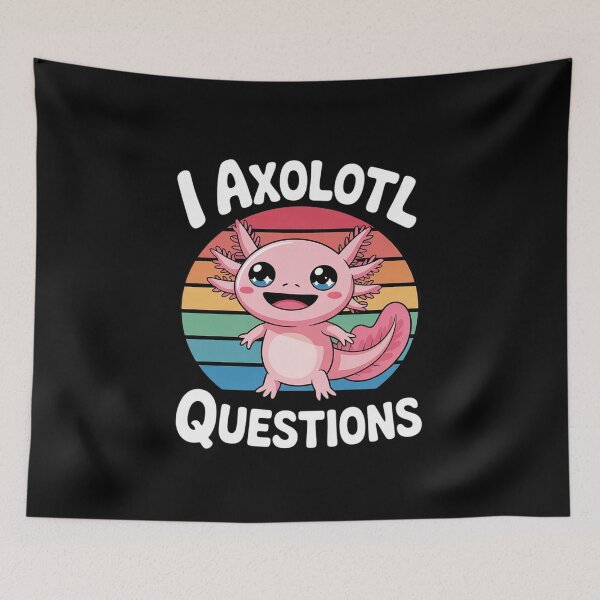 Item preview, Axolotl. I Axolotl Questions. Axolotl Lizard  designed and sold by KonstanKoraner.