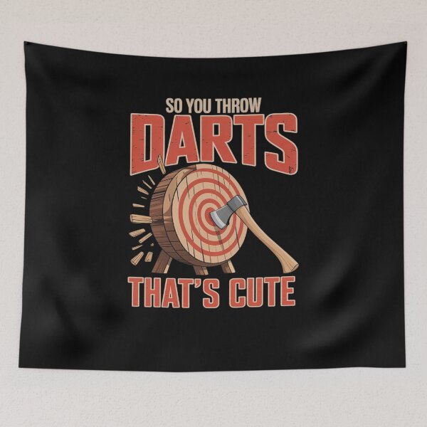 Item preview, Darts Player So You Throw Darts That's Cute Axe Throwing designed and sold by RayArmstrong.