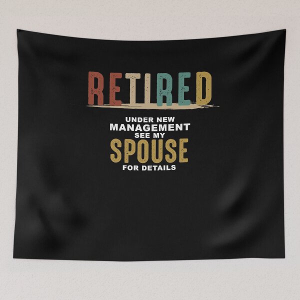 Item preview, Retired Under Spouse Management designed and sold by TomGiantDesigns.