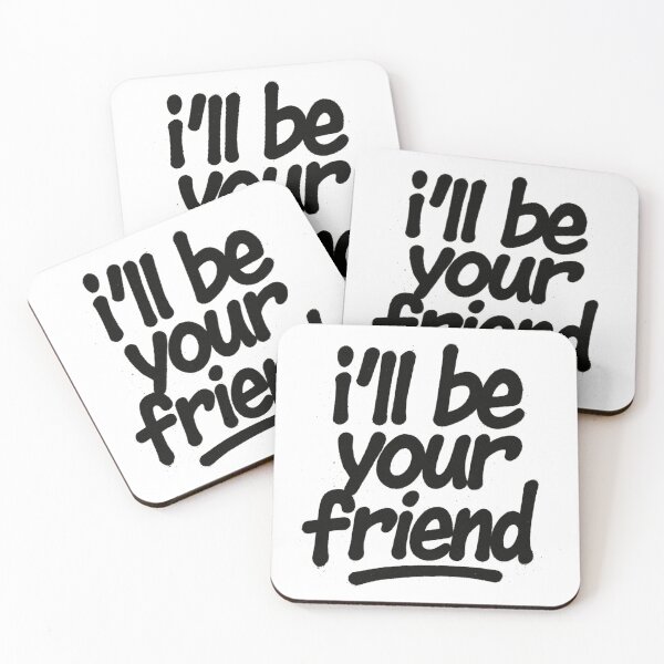 Item preview, I'll be your friend designed and sold by RapTops.