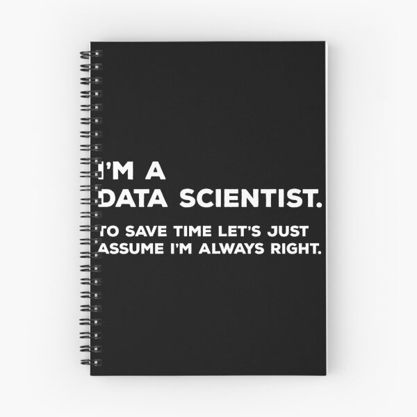 Aperçu de l'œuvre Je suis un data scientist… et j’ai toujours raison. créée et vendue par MariaAlvesCosta.