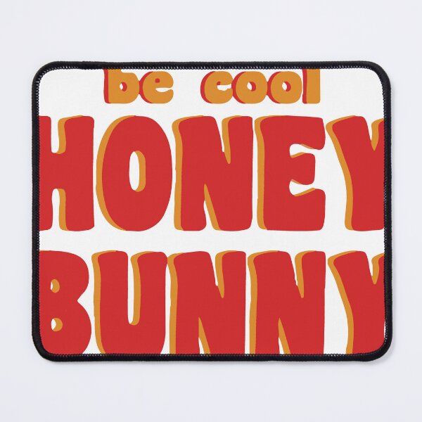 Item preview, Be Cool Honey Bunny T-Shirt designed and sold by LeftoriumShop.