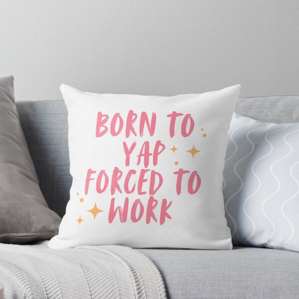 Item preview, Born to Yap Forced to Work | Pink & Orange designed and sold by Made By Rae.