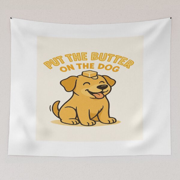 Item preview, Butter Dog Put the Butter on the Dog designed and sold by KoriHTiamat.