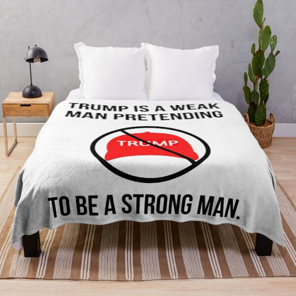 Item preview, Trump is a weak man designed and sold by Rachel the Artist .