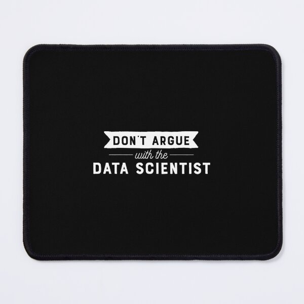 Item preview, Don’t Argue With The Data Scientist designed and sold by RobertaFGoni.