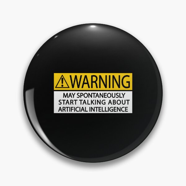 Item preview, Warning: May Spontaneously Start Talking About Artificial Intelligence designed and sold by RobertaFGoni.
