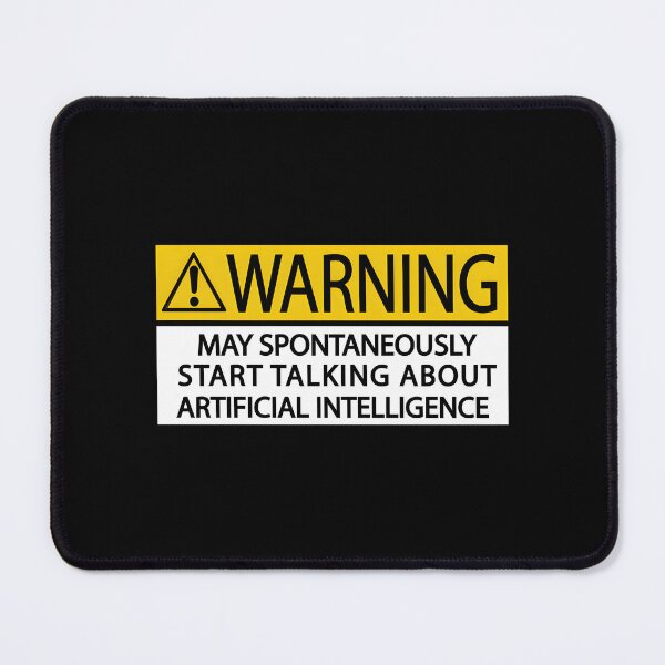 Item preview, Warning: May Spontaneously Start Talking About Artificial Intelligence designed and sold by RobertaFGoni.