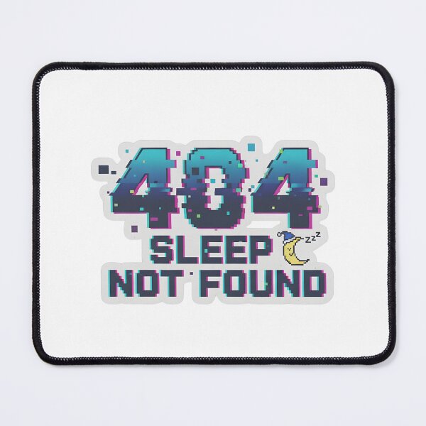 Item preview, 404 Sleep Not Found – Funny Geek Urban Retro Graphic designed and sold by Cullinan Art.