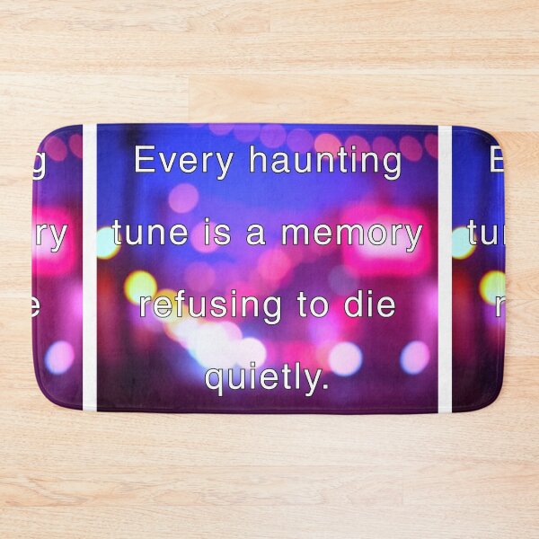 Item preview, Every haunting tune is a memory refusing to die quietly. designed and sold by vagar.