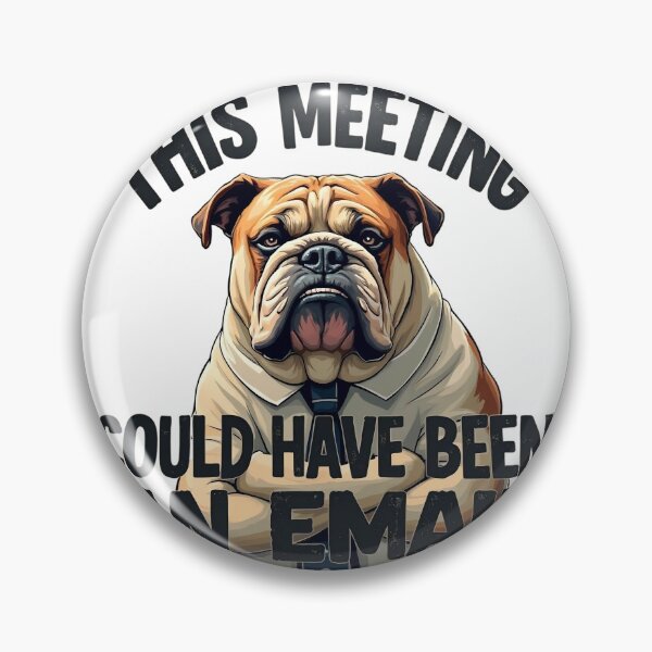 Item preview, Funny Office Bulldog - This Meeting Could Have Been An designed and sold by ShirtHatch.