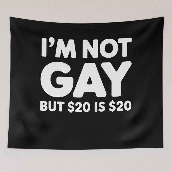 Item preview, 20 Bucks is 20$ Humorous Bargain Funny LGBT  designed and sold by TrinaEspinoza.