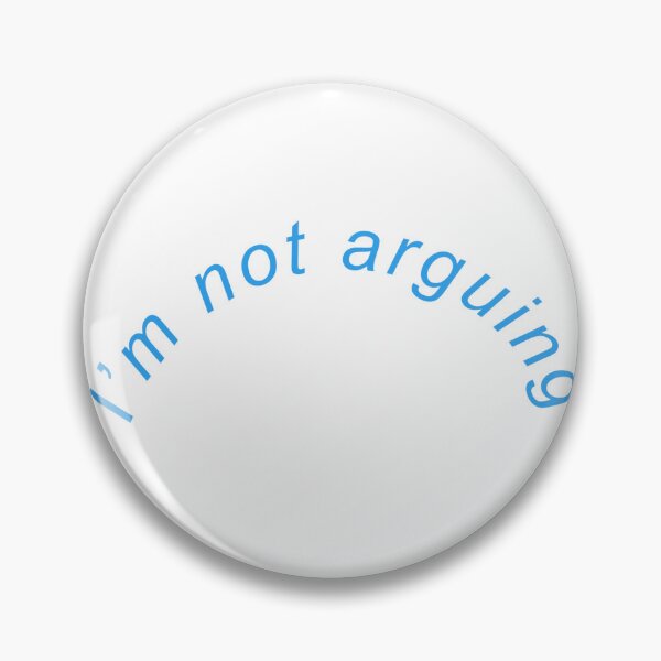 Item preview, Curved Minimal Quote – I’m Not Arguing designed and sold by Shaanstores.