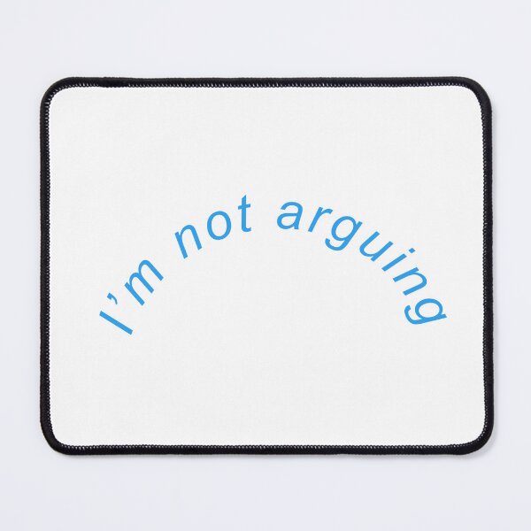Item preview, Curved Minimal Quote – I’m Not Arguing designed and sold by Shaanstores.