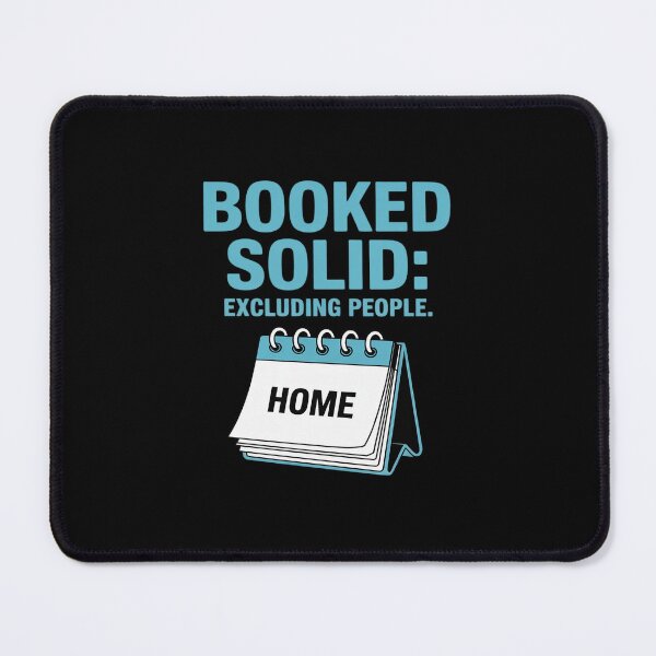 Item preview, Booked Solid Excluding People Introvert designed and sold by LeeEvans222.