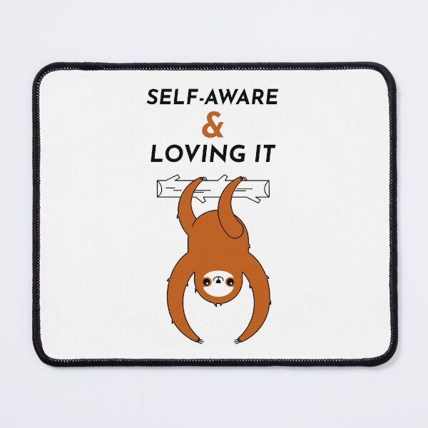 Item preview, SELF-AWARE & LOVING IT designed and sold by SavvyVacationer.