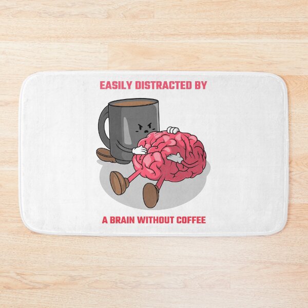 Item preview, EASILY DISTRACTED BY A BRAIN WITHOUT COFFEE designed and sold by SavvyVacationer.