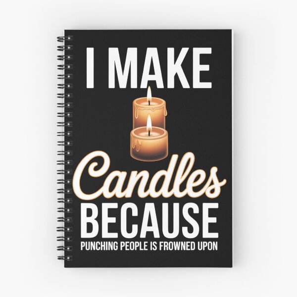 Item preview, I Make Candles Because Making Funny Candle Maker Candle Hobby designed and sold by TyraYoung.
