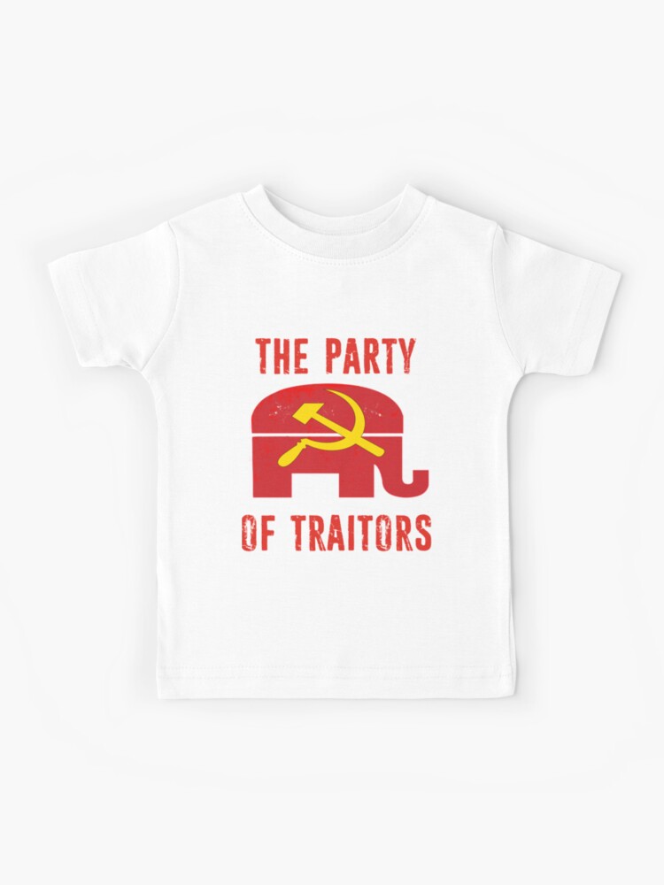 The Party Of Traitors T Shirt Republicans  Party Of Traitors