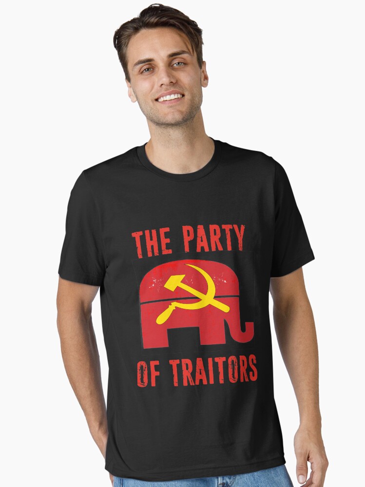 The Party Of Traitors T Shirt Republicans  Party Of Traitors