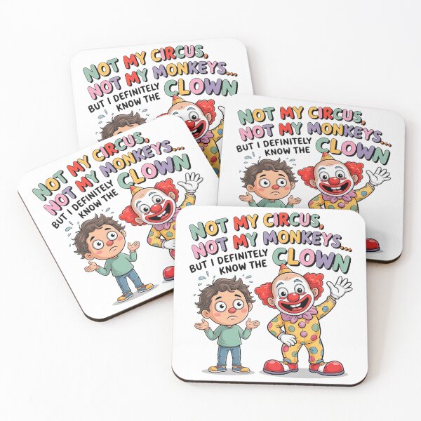 Item preview, Not My Circus Not My Monkeys But I Definitely Know the Clown designed and sold by Marcite.