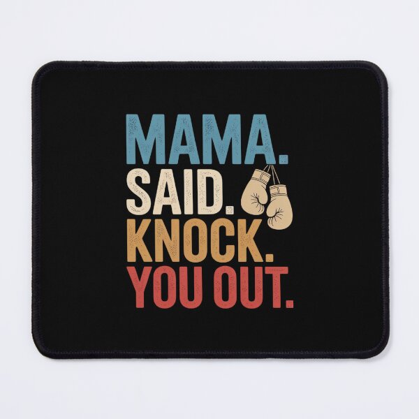 Item preview, Boxing Kickboxing Mama Said Knock You Out designed and sold by petrichorsworld.