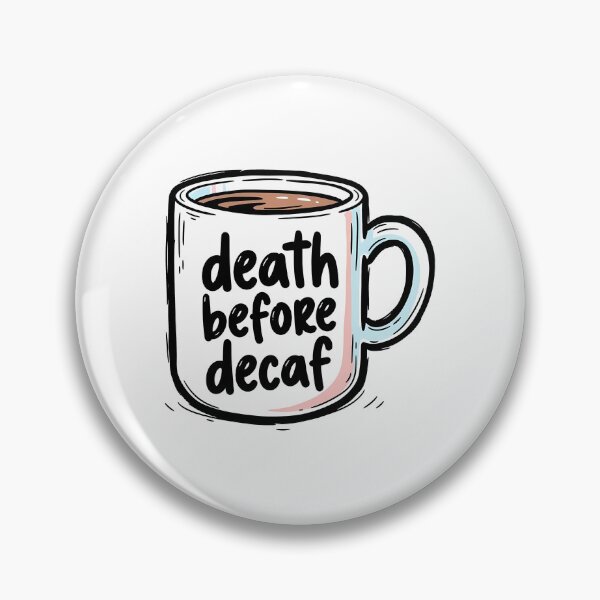 Item preview, Death Before Decaf Coffee Cup designed and sold by Thunderbelts.